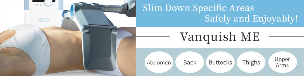 Easily and safely lose weight in specific areas! Vanquish ME
